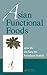Asian Functional Foods (Nutraceutical Science and Technology)