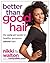 Better Than Good Hair: The Curly Girl Guide to Healthy, Gorgeous Natural Hair!