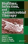 Biofilms, Infection, and Antimicrobial Therapy