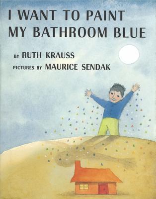 I Want to Paint My Bathroom Blue (Hardcover)