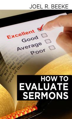 How to Evaluate Sermons: How Do You Evaluate Yourself as a Preacher? (Paperback)