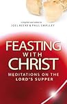 Feasting with Christ: Meditations on the Lord's Supper