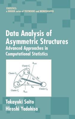 Data Analysis of Asymmetric Structures (Statistics: a Series of Textbooks and Monographs, 175)