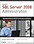 SQL Server 2008 Administration: Real-World Skills for McItp Certification and Beyond