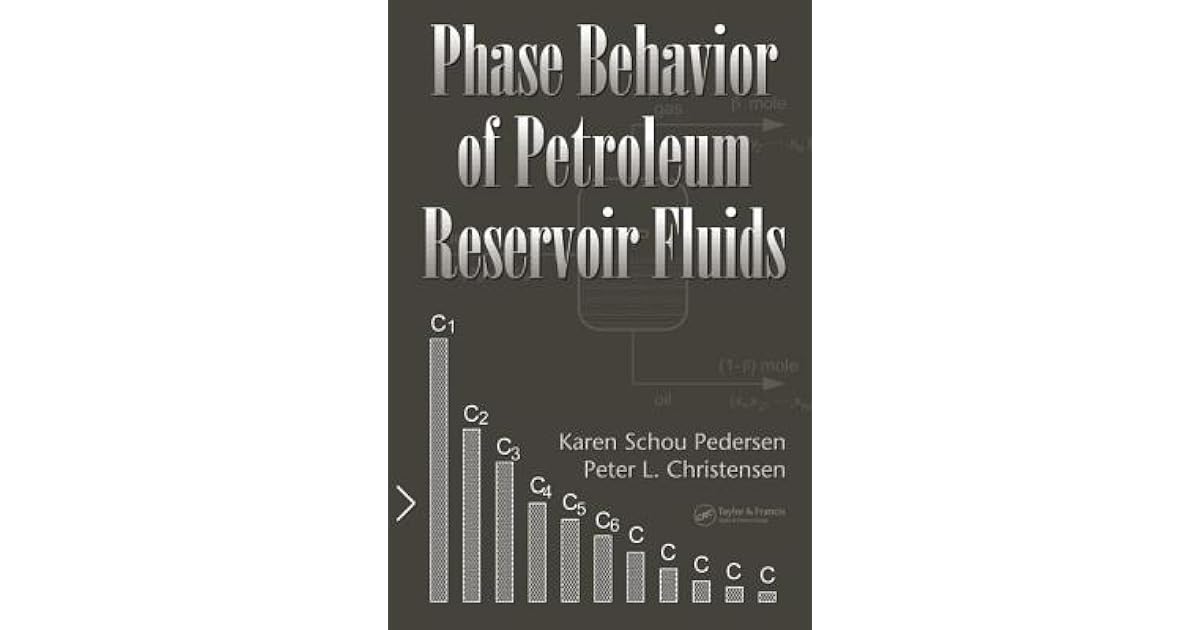 Phase Behavior of Petroleum Reservoir Fluids by Karen Schou Pedersen