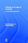 Policing in an Age of Austerity: A postcolonial perspective Policing in an Age of Austerity: A postcolonial perspective