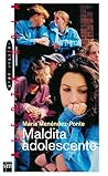 Maldita Adolescente by María Menéndez-Ponte