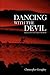 Dancing with the Devil: A Journey from the Pulpit to the Bench