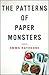The Patterns of Paper Monsters