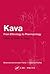 Kava: From Ethnology to Pharmacology (Medicinal and Aromatic Plants - Industrial Profiles)