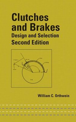 Clutches and Brakes: Design and Selection (Mechanical Engineering)