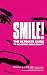 Smile!: The Ultimate Guide ...