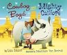 Cowboy Boyd and Mighty Calliope by Lisa Moser