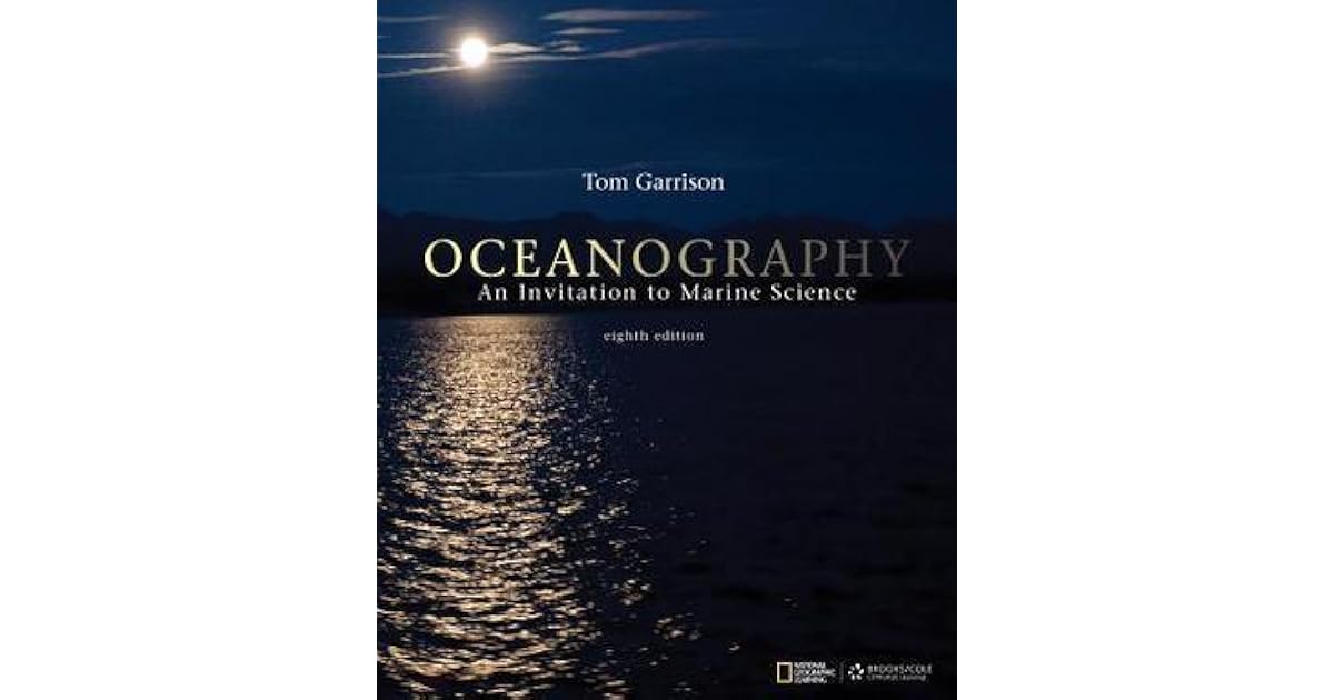 Oceanography: An Invitation to Marine Science by Tom S. Garrison