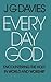 Every Day God: Encountering the Holy in World and Worship