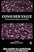 Consumer Value: A Framework for Analysis and Research