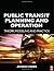 Public Transit Planning and Operation: Theory, Modeling and Practice