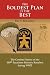The Boldest Plan is the Best: The Combat History of the 509th Parachute Infantry Battalion during WWII