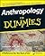 Anthropology for Dummies