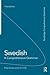 Swedish: A Comprehensive Gr...