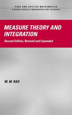 Measure Theory and Integration: Revised and Expanded (Chapman & Hall/CRC Pure and Applied Mathematics)