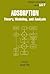 Adsorption: Theory, Modeling, and Analysis (Surfactant Science Series, Volume 107)