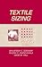 Textile Sizing by Rajesh D. Anandjiwala