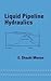 Liquid Pipeline Hydraulics ...