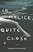 In Malice, Quite Close: A Novel