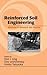 Reinforced Soil Engineering: Advances in Research and Practice (Civil and Environmental Engineering)