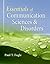 Essentials of Communication Sciences and Disorders by Paul T. Fogle
