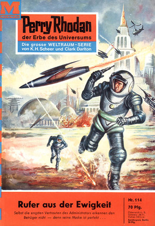 Perry Rhodan 114: Rufer aus der Ewigkeit (Perry Rhodan - Heftromane, #114)