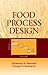 Food Process Design by Zacharias B. Maroulis