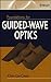 Foundations for Guided-Wave Optics by Chin-Lin Chen
