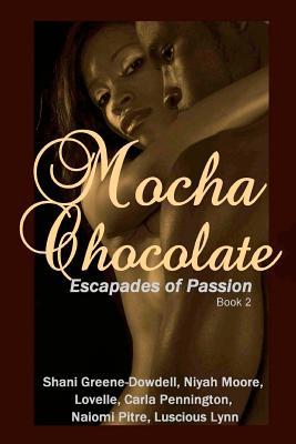 Mocha Chocolate: Escapades of Passion book 2
