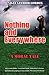 Nothing and Everywhere