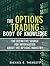 The Options Trading Body of Knowledge: The Definitive Source for Information about the Options Industry