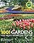 1001 Gardens You Must See Before You Die by Rae Spencer-Jones