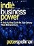 Indie Business Power: A Step-By-Step Guide for 21st Century Music Entrepreneurs