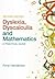 Dyslexia, Dyscalculia and M...