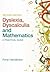 Dyslexia, Dyscalculia and Mathematics