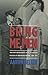Bring Me Men: Military Masculinity and the Benign Façade of American Empire, 1898-2001 (Columbia/Hurst)