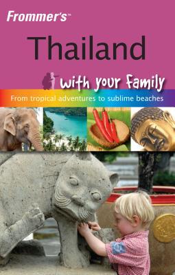 Frommer's Thailand with Your Family (Kindle Edition)