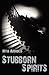 Stubborn Spirits