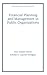 Financial Planning and Management in Public Organizations (Public Administration and Public Policy)