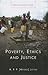 Poverty, Ethics and Justice (Political Philosophy Now)