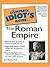 The Complete Idiot's Guide to the Roman Empire
