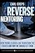 Reverse Mentoring: How Young Leaders Can Transform the Church and Why We Should Let Them