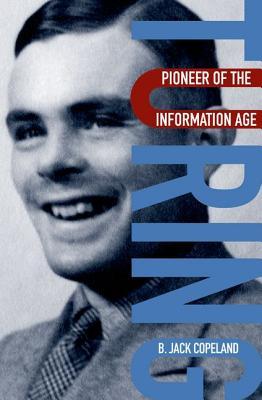 Turing: Pioneer of the Information Age (Hardcover)