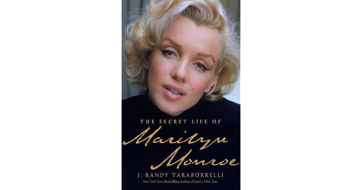 The Secret Life of Marilyn Monroe by J. Randy Taraborrelli